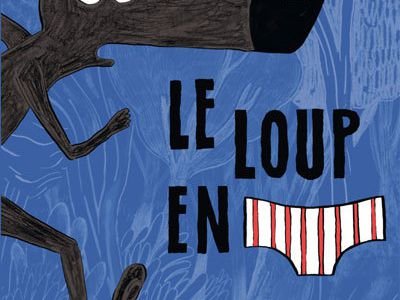 Le loup en slip - Paul Cauuet, Wilfrid Lupano et Mayana Itoiz 