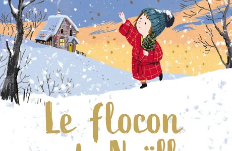 [CALENDRIER DE L’AVENT] Le flocon de Noëlle /  Benj Davies - Milan 