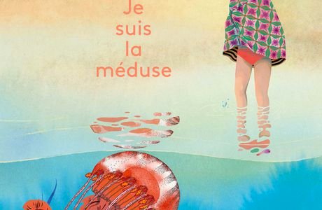 Je suis la méduse Béatrice Fontanel