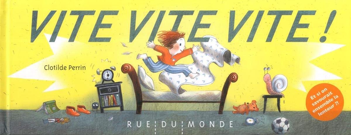 Vite, vite, vite ! / Clotilde Perrin - Rue du Monde
