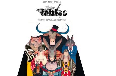 Les fables de la Fontaine illustrées par Rebecca Dautremer - Réunion des Musées Nationaux 