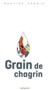 Grain de chagrin / Martine Perrin - Seuil Jeunesse 