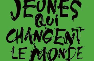 [NOEL : ADOS] Ces jeunes qui changent le monde / Julieta Canepa - 