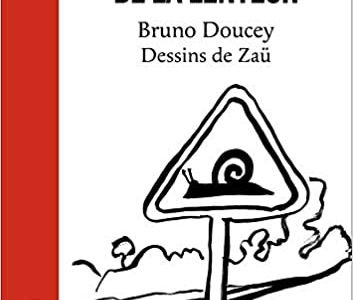 Petit éloge de la lenteur / Bruno Doucey, dessins de Zau - calicot 