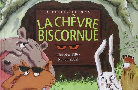 La chèvre biscornue - Christine Kiffer, ill. Ronan Badel - Didier Jeunesse, A petits petons