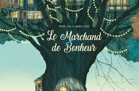 Le marchand de Bonheur / Davide Cali, ill. Marco Somu - Sarbacane