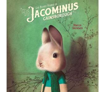 [SELECTION NOËL 2018] Les riches heures de Jacominus Gainsborough - Rébecca Dautremer