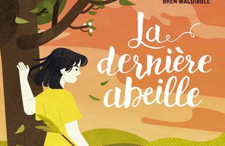 La dernière abeille / Bren McDibnle - Hélium 