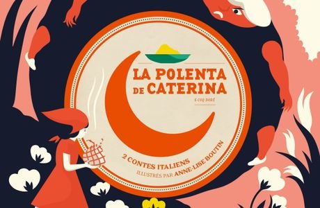 La polenta de Caterina & Coq Doré / Débora Di Gillio - Didier Jeunesse