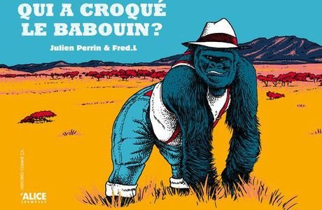 Qui a croqué le Babouin ? - Julien Perrin 