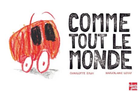 Comme tout le monde - Charlotte Erlih, ill. Marjolaine Leray