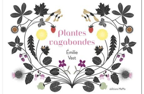 Plantes vagabondes / Emilie Vast - MeMo