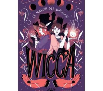 Wicca, tome 1 le manoir des Sorcelage / Marie Alhinho - Poule Édition 